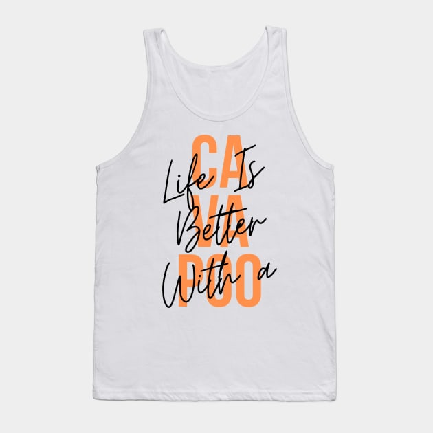 Life is better with a cavapoo Tank Top by hasanclgn